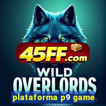 plataforma p9 game